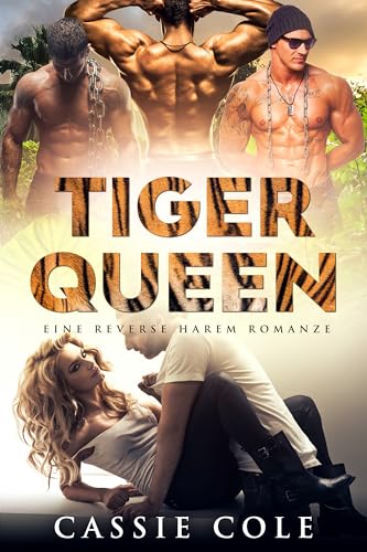 Tiger Queen: Eine Reverse Harem Romanze