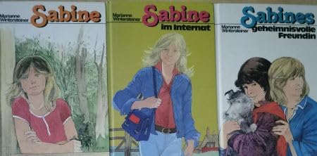Sabine- Sabine im Internat- Sabines geheimnisvolle Freundin