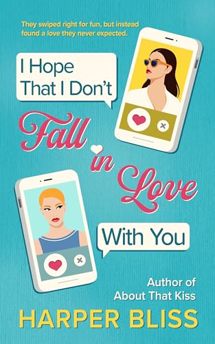 I Hope That I Don't Fall in Love With You