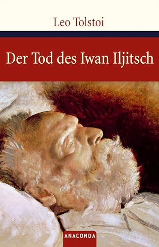 Der Tod des Iwan Iljitsch (Große Klassiker zum kleinen Preis 65)
