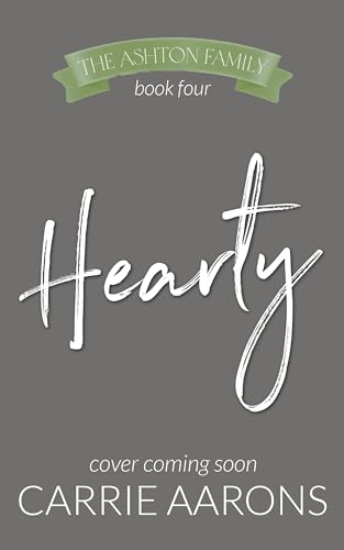 Hearty: A Small Town, Roommate Romance (Ashton Family Book 4)