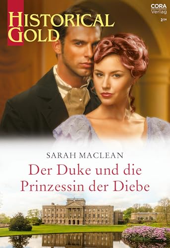 Der Duke und die Prinzessin der Diebe (Historical Gold 400)