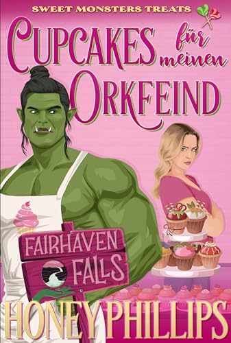 Cupcakes für meinen Orkfeind (Fairhaven Falls - Deutsch)