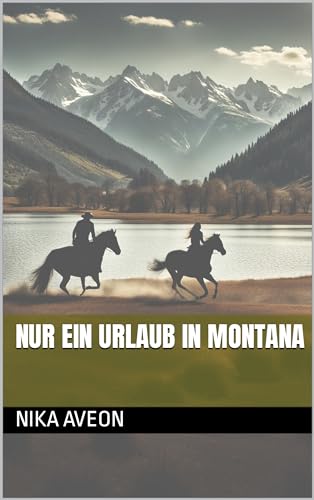 Nur ein Urlaub in Montana
