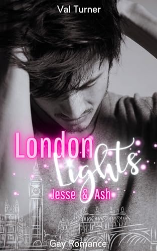 London Lights: Jesse & Ash: Cozy Gay Romance