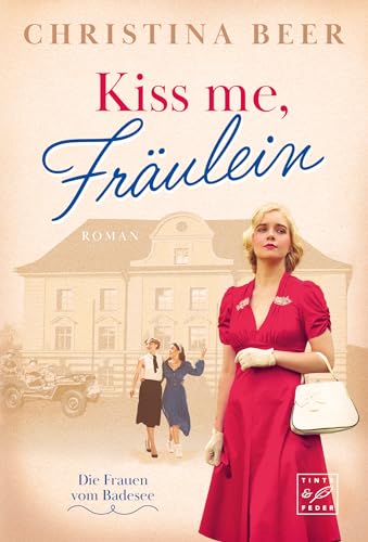Kiss me, Fräulein (Die Frauen vom Badesee 1)