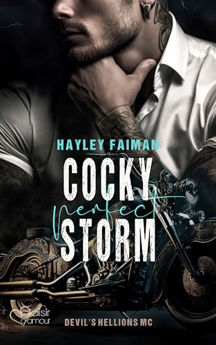 Devil's Hellions MC Teil 2: Cocky Perfect Storm