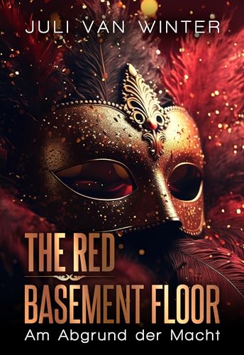 The Red Basement Floor: Am Abgrund der Macht