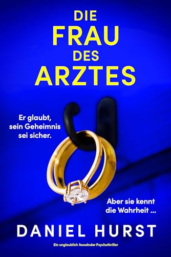 Die Frau des Arztes: Ein unglaublich fesselnder Psychothriller