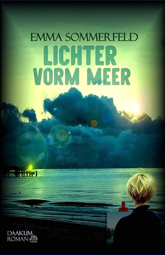 Lichter vorm Meer: Nordsee Fantasy (Daakum-Romane 1)