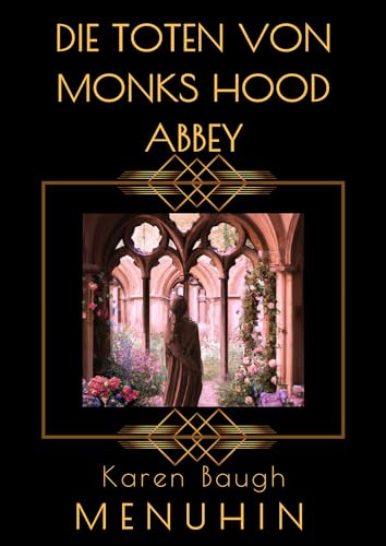 Die Toten von Monks Hood Abbey: Historischer Kriminalroman (Buch 5 der Heathcliff Lennox Reihe)