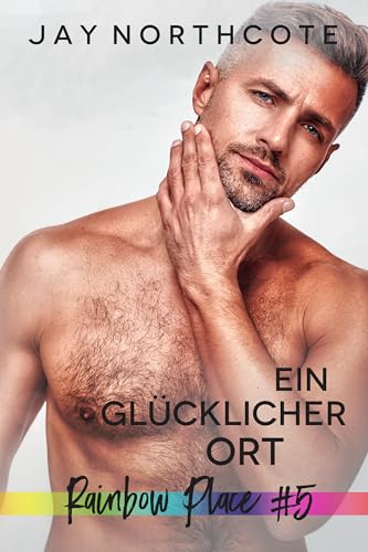 Ein glücklicher Ort (Rainbow Place: German Editions 5)