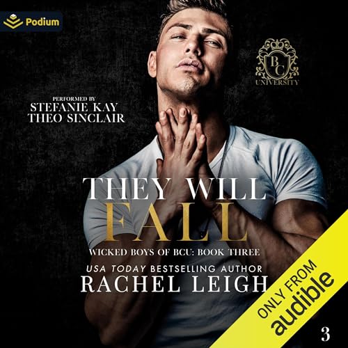 They Will Fall: Wicked Boys of BCU, Book 3