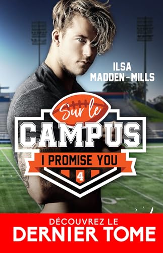 I promise you: Sur le campus, T4 (French Edition)