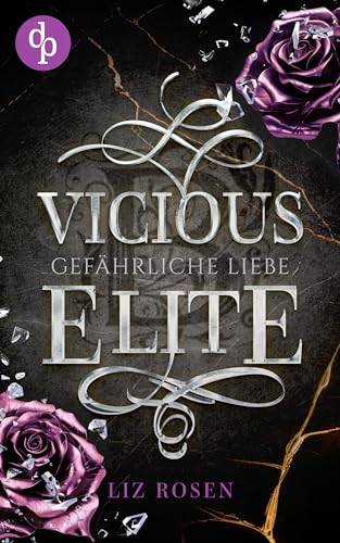 Vicious Elite: Gefährliche Liebe (Blackbury Academy-Reihe 3)