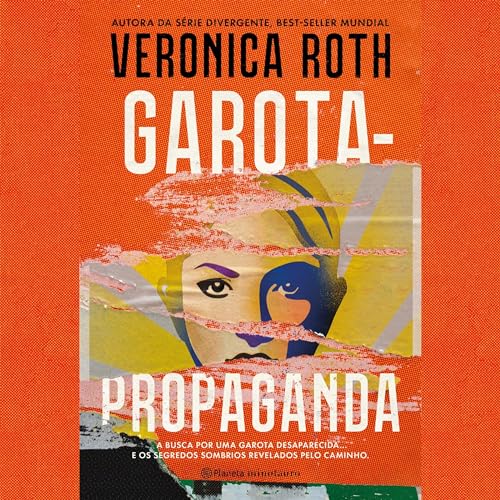 Garota-propaganda [Poster Girl]: a busca por uma garota desaparecida... e os segredos sombrios revelados pelo caminho [The Search for a Missing Girl...and the Dark Secrets Revealed Along the Way]