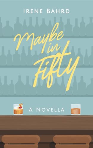 Maybe in Fifty: A Novella (Love At All Cost, Band 3)