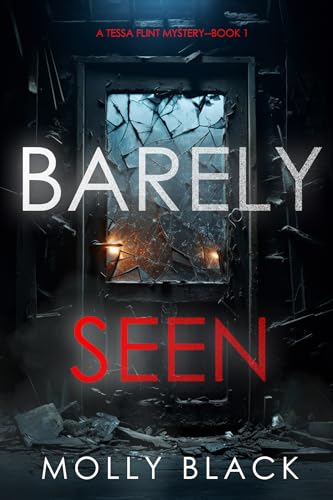Barely Seen (A Tessa Flint FBI Suspense Thriller—Book 1)