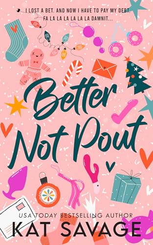 Better Not Pout: A Brother’s Best Friend Spicy Holiday Rom Com Novella