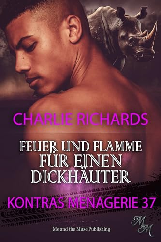 Feuer und Flamme für einen Dickhäuter (Kontras Menagerie 37)