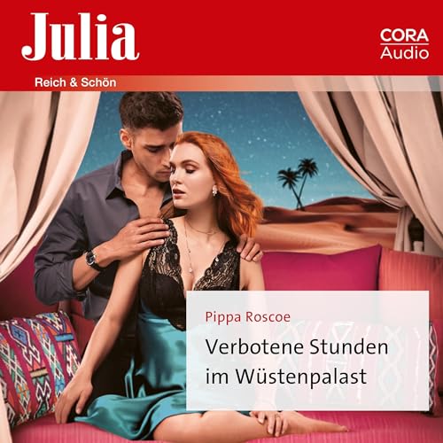 Verbotene Stunden im Wüstenpalast: Julia - Reich & Schön
