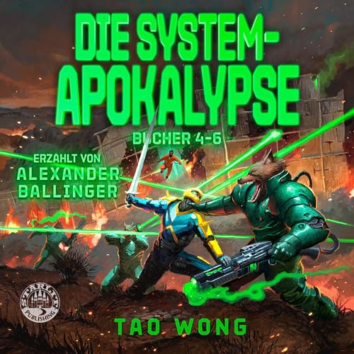 Die System-Apokalypse Bücher 4-6: Die postapokalyptische LitRPG-Fantasy-Serie (Die System-Apokalypse Sammelband 2)