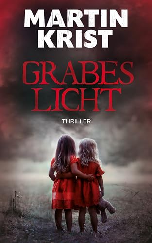Grabeslicht: Thriller (Kommissar Kalkbrenner 12)
