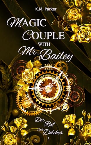 Magic Couple with Mr. Bailey 3: Der Ruf des Dolches (Hexen und Beschützer)