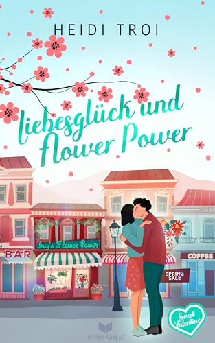 Liebesglück und Flower Power (Sweet Valentine 4)