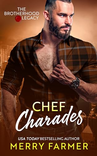 Chef Charades (The Brotherhood: Legacy Book 5)