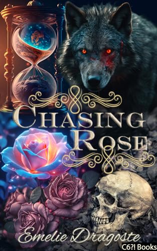 Chasing Rose: Werwolf Boss Romanze & übersinnlicher Horror: Paranormaler CEO Soul Mate Zeitreise Liebesroman mit sinnlichen Liebesszenen (Krieger des Lichts 1)