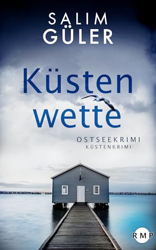 Küstenwette: Ostseekrimi - Küstenkrimi (Lena und Mads Johannsen ermitteln 14)