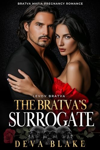 The Bratva’s Surrogate: Bratva Mafia Pregnancy Romance (Levov Bratva Book 6)