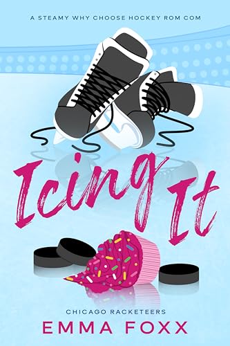 Icing It: a why choose hockey rom com