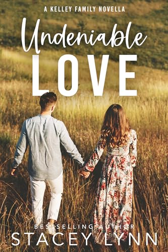 Undeniable Love (The Kelley Family Series)