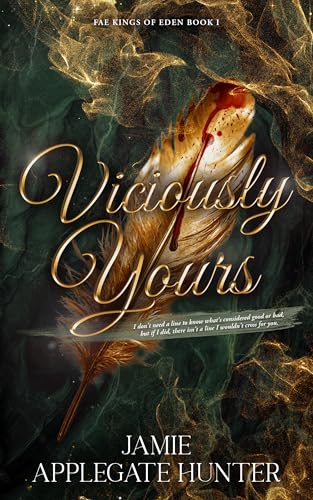 Viciously Yours: Standalone Fantasy Fated Mates Romance (Fae Kings of Eden Book 1)
