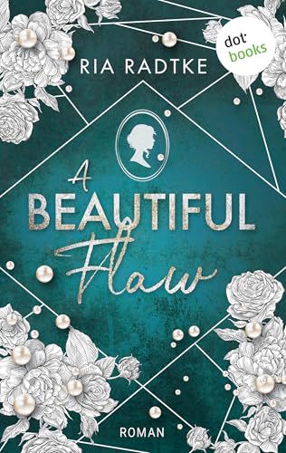 A Beautiful Flaw: Roman, Silver Lines 1 | Regency meets New-Adult – große Gefühle am Filmset