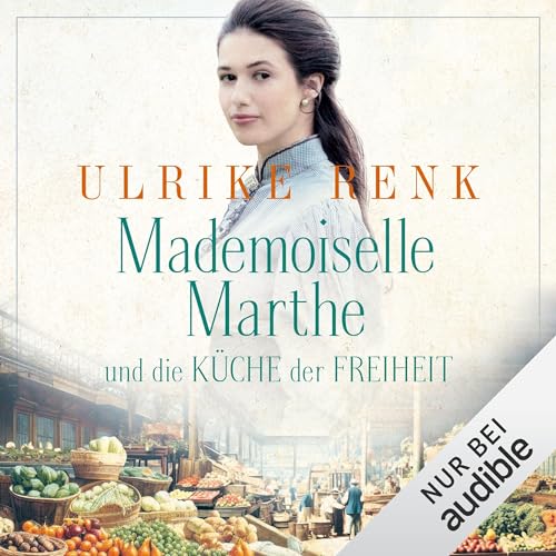 Mademoiselle Marthe und die Küche der Freiheit