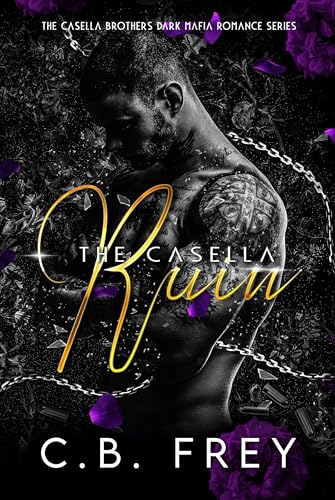 The Casella Ruin: An Enemies to Lovers Dark Mafia Romance (The Casella Brothers Book 2)