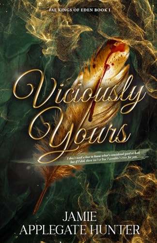 Viciously Yours: Standalone Adult Fantasy Fated Mates Romance (Fae Kings of Eden, Band 1)