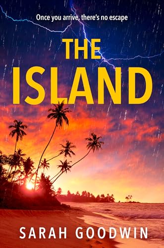 The Island: The best new psychological thriller novel for fall 2024 with shocking twists, from the author of Stranded (The Thriller Collection, Book 6)