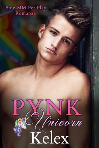Pynk Unicorn: Eine MM Pet Play Romanze