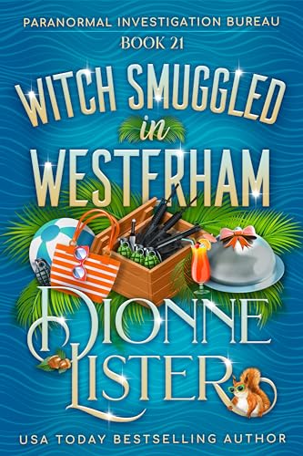Witch Smuggled in Westerham (Paranormal Investigation Bureau Cozy Mystery Book 21)