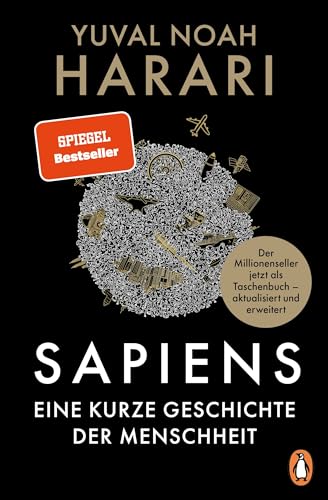 SAPIENS - Eine kurze Geschichte der Menschheit: Der legendäre Weltbestseller aktualisiert und mit neuem Nachwort