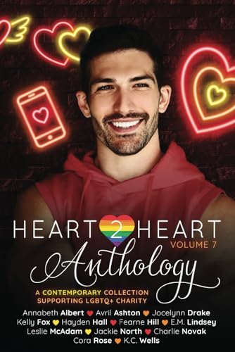 Heart2Heart: A Contemporary Charity Anthology (Collection), Volume 7 (Heart2Heart Volume 7)