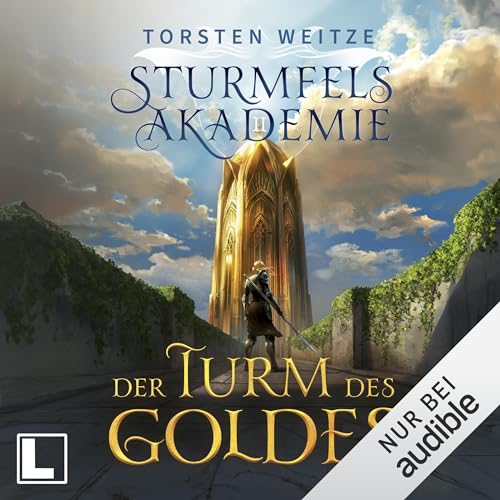 Der Turm des Goldes: Sturmfels-Akademie 2