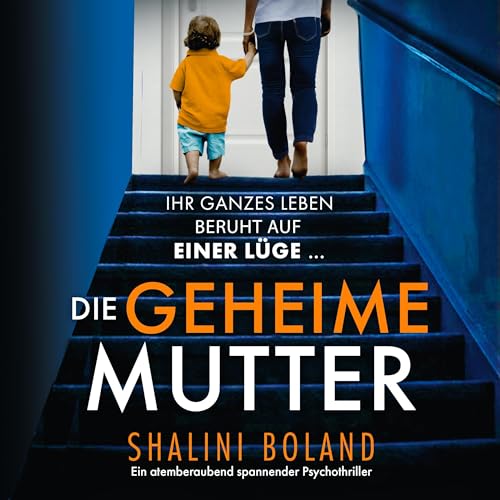 Die geheime Mutter: Ein atemberaubend spannender Psychothriller