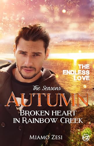 Autumn - BROKEN HEART IN RAINBOW CREEK: The endless love