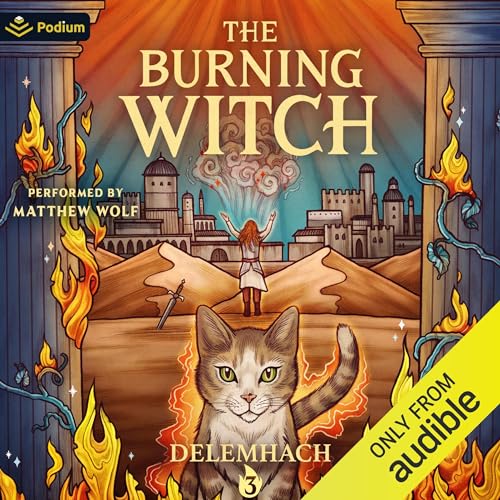 The Burning Witch 3: A Humorous Romantic Fantasy: The Burning Witch, Book 3