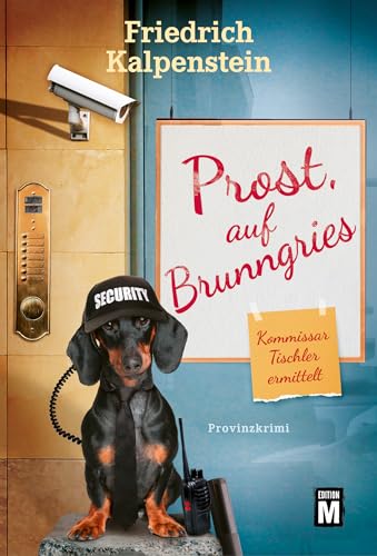 Prost, auf Brunngries (Kommissar Tischler ermittelt 10)